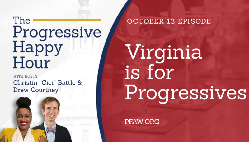 The Progressive Happy Hour: Virginia is for Progressives