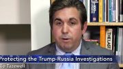 Efforts to Protect the Russia Investigation Gather Momentum