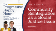 The Progressive Happy Hour: Community Reintegration as a Social Justice Issue