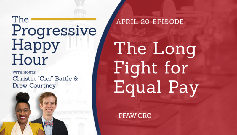 The Progressive Happy Hour: The Long Fight for Equal Pay