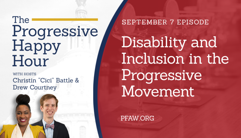 The Progressive Happy Hour: Disability and Inclusion in the Progressive Movement