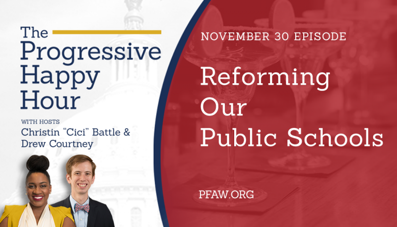 The Progressive Happy Hour: Reforming Our Public Schools