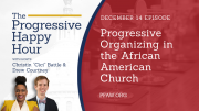 The Progressive Happy Hour: Progressive Organizing in the African American Church
