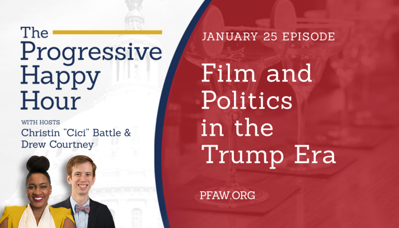 Image for The Progressive Happy Hour: Film and Politics in the Trump Era