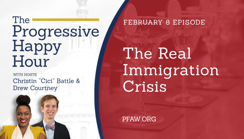Image for The Progressive Happy Hour: The Real Immigration Crisis