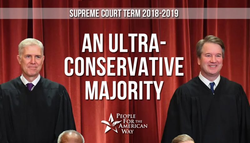 Supreme Court Term 2018-2019: An Ultra-Conservative Majority