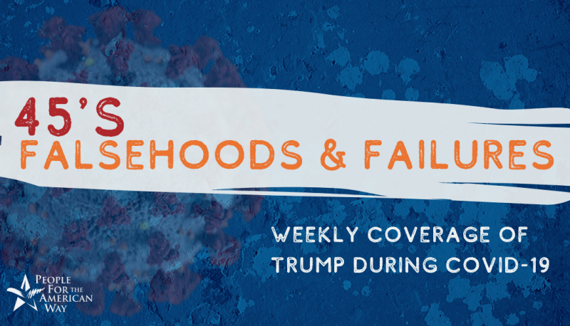 Falsehoods and Failures: Trump During COVID-19 (9/18 Update)