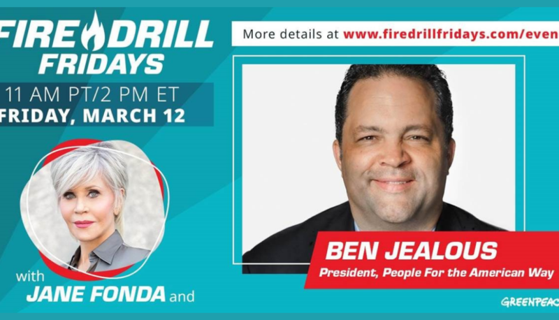 Image for Fire Drill Fridays: Jane Fonda and Ben Jealous on Climate Justice and Big Money in Politics