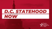 D.C. Statehood Is a Voting Rights Issue… and Racial Justice Issue