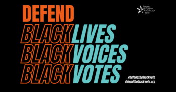 Defend Black lives, Black voices, Black votes