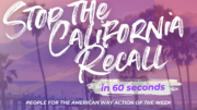 Stop the California Recall in 60 Seconds: Action of the Week