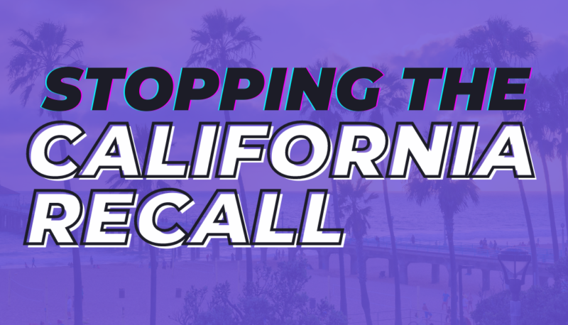 Stopping the 2021 California Recall