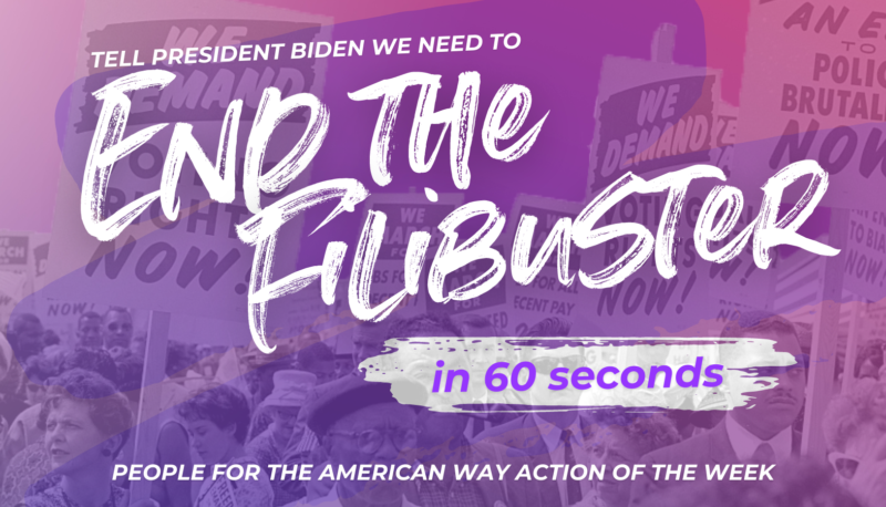 Image for Tell President Biden We Need to End the Filibuster: Action of the Week