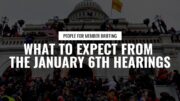 What to Expect from the January 6th Hearings: PFAW Member Briefing