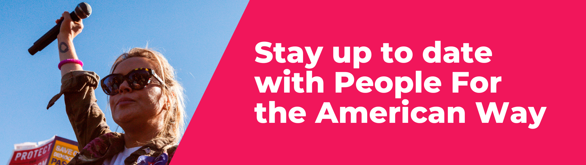 Picture of Alyssa Milano with fist in the air. Red background with white text on the right side that reads "Stay up to date with People For the American Way"